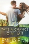Take A Chance On Me : Book 2 of the Marc and Meg Duet - Book