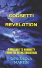 Godsetti Revelation : A Message To Humanity From The Extraterrestrial - Book