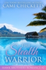 The Stealth Warrior : Navy SEAL Romances 2.0 - Book