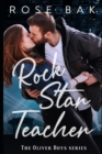 Rock Star Teacher : The Oliver Boys Band Series Book Two - Book
