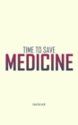 Time to Save Medicine - Book