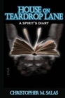 House On Teardrop Lane : A Spirit's Diary - Book