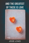 And The Greatest of These is Love - Book