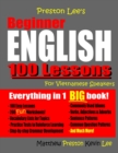 Preston Lee's Beginner English 100 Lessons For Vietnamese Speakers - Book