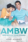 Ambw : Asian Men Black Women Movement - Book