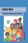 Costa Rica : Around the World Series - Book