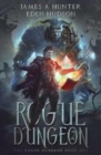 Rogue Dungeon : A litRPG Adventure - Book