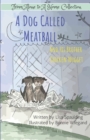 A Dog Called Meatball : And His Brother Chicken Nugget - Book