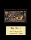 The Naiad : Waterhouse Cross Stitch Pattern - Book