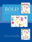 Bold : A 10 Week Study for Families and Churches - Book