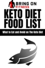 Keto Diet Food List : What to Eat and Avoid on The Keto Diet - Book