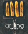 Grilling Guide : The Ultimate Guide to Grilling for Beginners and Intermediates - Book