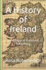 A History of Ireland : How Religion Poisoned Everything - Book