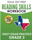 TEXAS TEST PREP Reading Skills Workbook Daily STAAR Practice Grade 3 : Preparation for the STAAR Reading Tests - Book