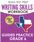 TEXAS TEST PREP Writing Skills Workbook Guided Practice Grade 6 : Full Coverage of the TEKS Writing Standards - Book