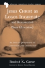 Jesus Christ as Logos Incarnate and Resurrected Nana (Ancestor) - Book