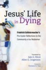 Jesus' Life in Dying - Book