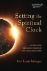 Setting the Spiritual Clock - Book