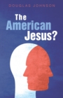 The American Jesus? - Book