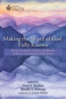 Making the Word of God Fully Known : Essays on Church, Culture, and Mission in Honor of Archbishop Philip Freier - Book