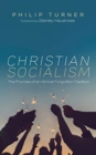 Christian Socialism : The Promise of an Almost Forgotten Tradition - Book