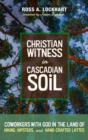 Christian Witness in Cascadian Soil - Book