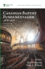 Canadian Baptist Fundamentalism, 1878-1978 - Book
