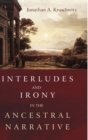 Interludes and Irony in the Ancestral Narrative - Book