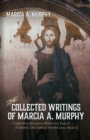 The Collected Writings of Marcia A. Murphy - Book
