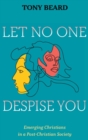 Let No One Despise You - Book