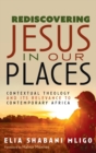 Rediscovering Jesus in Our Places - Book