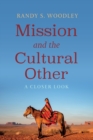 Mission and the Cultural Other - Book