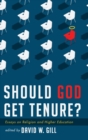 Should God Get Tenure? - Book