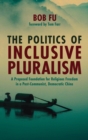 The Politics of Inclusive Pluralism - Book