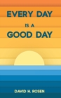 Every Day Is a Good Day - Book