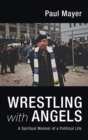 Wrestling with Angels - Book