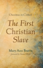 The First Christian Slave : Onesimus in Context - Book