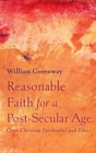 Reasonable Faith for a Post-Secular Age - Book