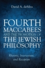 Fourth Maccabees and the Promotion of the Jewish Philosophy - Book