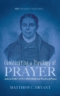 Constructing a Theology of Prayer - Book
