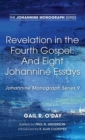 Revelation in the Fourth Gospel : And Eight Johannine Essays - Book