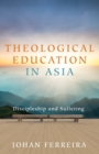 Theological Education in Asia - Book