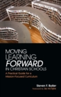 Moving Learning Forward in Christian Schools - Book