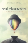 Real Characters : A Tip of the Hat to Nonconformity - Book