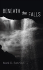Beneath the Falls - Book