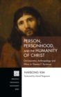 Person, Personhood, and the Humanity of Christ - Book