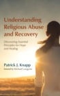 Understanding Religious Abuse and Recovery - Book