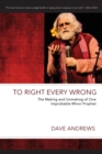 To Right Every Wrong - Book