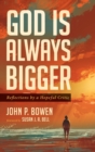 God is Always Bigger - Book