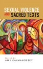 Sexual Violence and Sacred Texts - Book